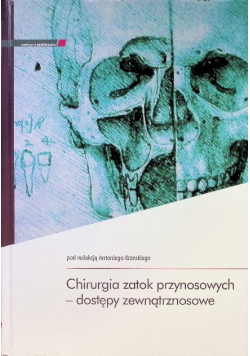 Chirurgia zatok przynosowych - dostępy zewnątrznosowe