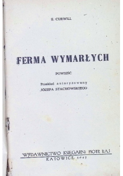 Ferma wymarłych 1947r.