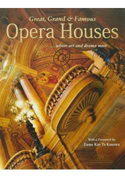 Great, Grand & Famous Opera Houses where art and drama meet