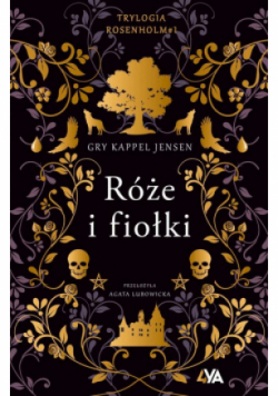 Trylogia Rosenholm Róże i fiołki