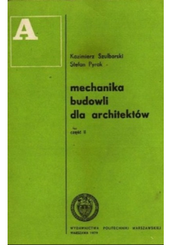 Mechanika budowli dla architektów Część 2
