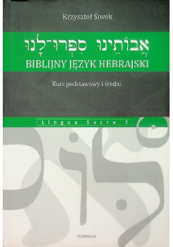 Biblijny język hebrajski Kurs podstawowy i średni