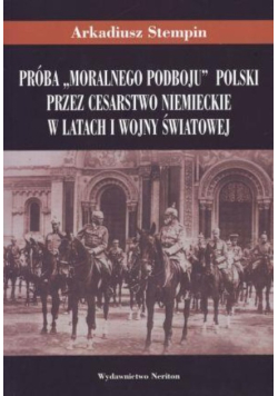 Próba moralnego podboju Polski