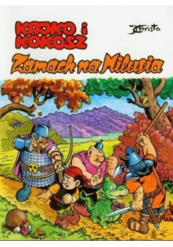 Kajko i Kokosz Zamach na Milusia