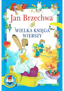 Brzechwa Wielka księga wierszy