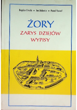Żory zarys dziejów wypisy