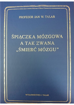 Śpiączka mózgowa a tak zwana "Śmierć mózgu"