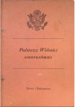 Podstawy Wolności amerykańskiej Mowy i Dokumenty 1944 r.