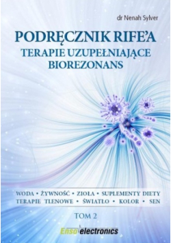 Podręcznik Rifea Terapie uzupełniające biorezonans Tom 2