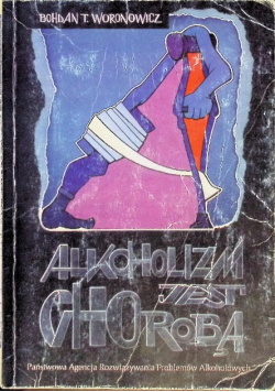 Alkoholizm jest chorobą