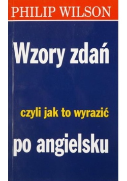 Wzory zdań czyli jak to wyrazić po angielsku