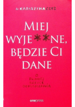 Miej wyje** ne będzie Ci dane