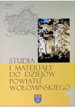 Studia i materiały do dziejów powiatu wołomińskiego