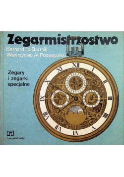 Zegarmistrzostwo Zegary i zegarki specjalne