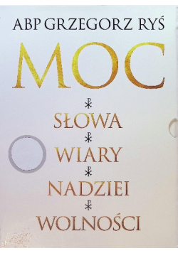 Moc słowa / Moc wiary / Moc nadziei / Moc Wolności