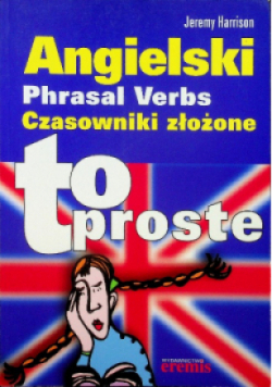 Angielski Phrasal verbs Czasowniki złożone To proste