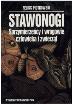 Stawonogi Sprzymierzeńcy i wrogowie człowieka i zwierząt