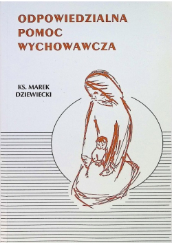 Odpowiedzialna pomoc wychowawcza Tom 4