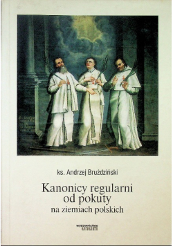 Kanonicy regularni od pokuty na ziemiach polskich