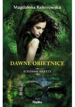 Dawne obietnice Rodzinne sekrety