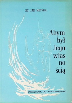 Abym był Jego własnością