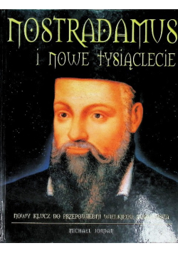 Nostradamus i nowe tysiąclecie