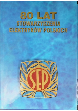 80 lat stowarzyszenia elektryków polskich