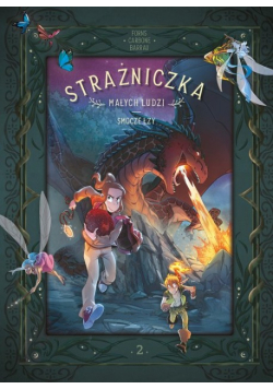 Smocze łzy Tom 2 Strażniczka Małych Ludzi