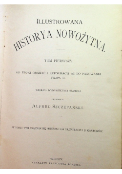 Illustrowana historya nowożytna Tom 1 1900 r.