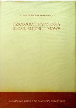 Fizjologia i patologia głosu słuchu i mowy