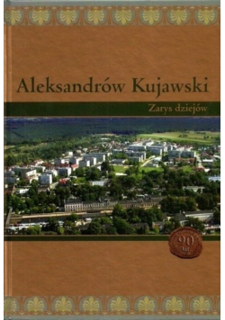 Aleksandrów Kujawski - zarys dziejów