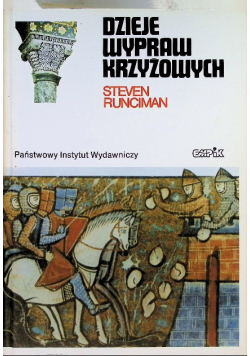 Dzieje wypraw krzyżowych Tom I