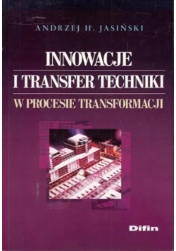 Innowacje i transfer techniki w procesie transformacji