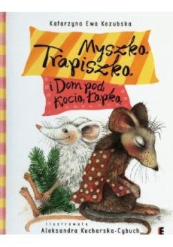 Myszka Trapiszka i Dom pod Kocią Łapką