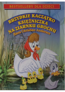 Brzydkie kaczątko / Księżniczka na ziarnku grochu