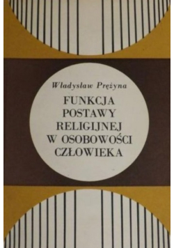Funkcja Postawy Religijnej w Osobowości Człowieka