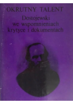 Dostojewski we wspomnieniach krytyce i dokumentach