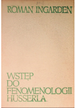 Wstęp do Fenomenologii Husseria