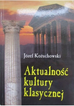 Aktualność kultury klasycznej