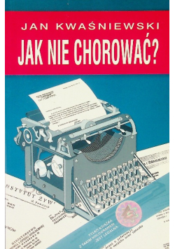 Jak nie chorować?