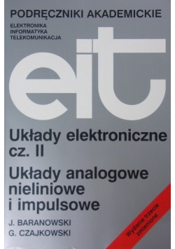 Układy elektroniczne Część II Układy analogowe nieliniowe i impulsowe