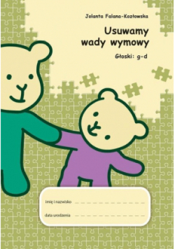 Usuwamy wady wymowy. Głoski: g-d