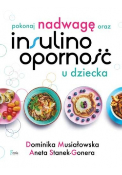 Pokonaj nadwagę oraz insulinooporność u dziecka