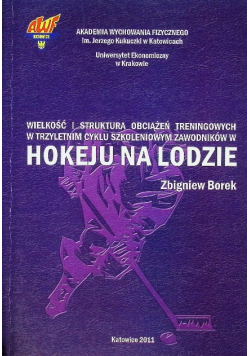 Wielkość i struktura obciążeń treningowych w trzyletnim cyklu szkoleniowym zawodników w hokeju na lodzie