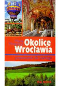 Okolice Wrocławia przewodnik dla każdego