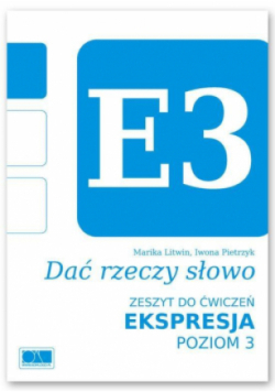 Dać rzeczy słowo. zeszyt do ćwiczeń Ekspresja - poziom 3.