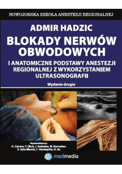 Blokady nerwów obwodowych i anatomiczne podstawy anestezji regionalnej z wykorzystaniem ultrasonografii