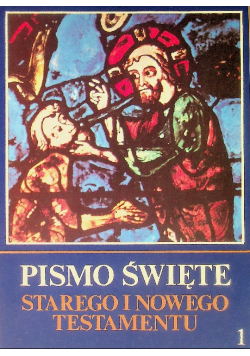 Pismo Święte Starego i Nowego Testamentu Tom 1