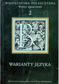 Współczesna polszczyzna Wybór opracowań Tom 2 Warianty języka