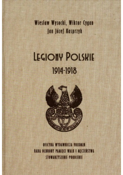 Legiony Polskie 1914 - 1918